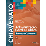 Administração Geral E Pública - Provas E Concursos, De Chiavenato, Idalberto. Editora Forense Ltda., Capa Mole Em Português, 2021