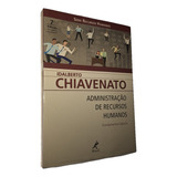Administração Recursos Humanos, Idalberto Chiavenato, Manole