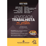 Advocacia Trabalhista Na Prática 2ª Edição - - 2022