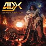 Adx-l Empire Du Crepuscule(heavy Francês/álbum De