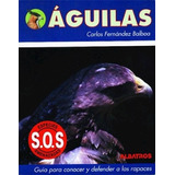 Aguilas (sos Especies Amenazadas) - Fernandaz