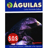 Aguilas Sos Especies Amenazadas Fernandaz Balboa