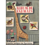 Album Figurinha - Album De Animais - Completo Edigraf 1952