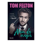 Além Da Magia - Tom Felton