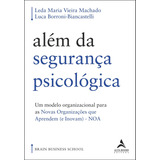 Além Da Segurança Psicológica: Um Modelo Organizacional P, De Leda Maria Vieira Luca; Machado. Editora Alta Books, Capa Mole Em Português, 2023