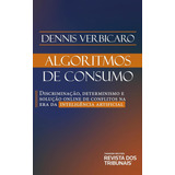 Algoritmos De Consumo - Revista Dos Tribunais