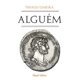 Alguém, De Limeira, Thiago. Editora Break Media Brasil Comunicação, Mídia E Edições Ltda, Capa Mole Em Português, 2016