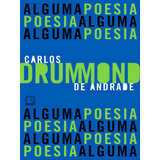 Alguma Poesia, De Andrade, Carlos Drummond De. Editora Record, Capa Mole, Edição 2022-04-18 00:00:00 Em Português