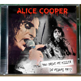Alice Cooper - You Drive Me
