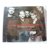 Alison Krauss And Union Station, So Long So Wrong Cd Lacrado