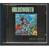 Allan Holdsworth Metal Fatigue Cd Importado