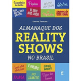 Almanaque Dos Reality Shows Do Brasil,
