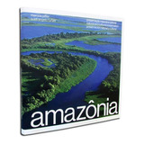 Amazonia - Preservaçao Natural E Cultural: