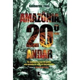Amazônia 20º Andar, De Fiuza, Guilherme.