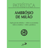 Ambrósio De Milão (coleção Patrística -