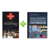 Ame Dicionário De Medicamentos Na Enfermagem + Cálculo Novos