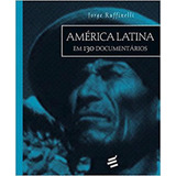 America Latina Em 130 Documentarios, De Ruffinelli, Jorge. Editora E Realizaçoes, Capa Mole, Edição 1ª Edição 2017 Em Português