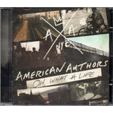 American Authors Cd Oh ! What