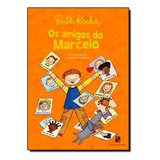 Amigos De Marcelo, Os