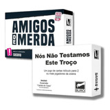 Amigos De Merda + Nós Não