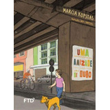 Amizade De Ouro, Uma: Coleçao Estaçao Jovem, De Kupstas, Marcia. Editorial Ftd, Tapa Mole, Edición 1ª Edição - 2015 En Português, 2015