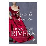 Amor De Redenção - Nova Edição: Não Aplica, De : Francine Rivers. Série Não Aplica, Vol. Não Aplica. Editora Verus, Capa Mole, Edição Não Aplica Em Português, 2021