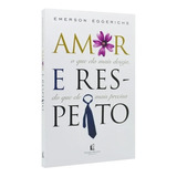 Amor E Respeito, De Emerson Eggerichs. Editora Mundo Cristão, Capa Mole, Edição 1 Em Português, 2018