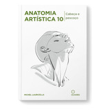 Anatomia Artística Vol 10 Cabeça E