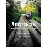 Andanças - Reportagens Pelos Confins De