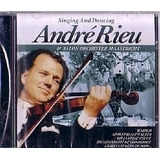 Andre Rieu - Singing And Dancing