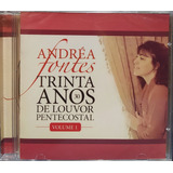 Andréa Fontes 30 Anos De Louvor Vol 1 Cd Original Lacrado
