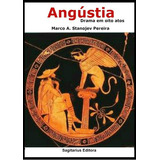 Angústia: Drama Em Oito Atos, De