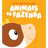 Animais Da Fazenda : Adivinhe Quem Está Escondido!, De Yoyo Books. Editora Brasil Franchising Participações Ltda Em Português, 2014