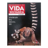 Animais Da Selva 3 Enciclopédia Vida Selvagem Larousse - Altaya