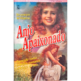 Anjo Apaixonado - Bronwyn Williams Clássicos Literatura Rom.