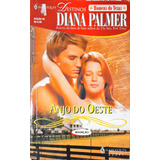Anjo Do Oeste - Diana Palmer Harlequin Destinos 75