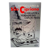 Antigo Livro São Cipriano O Gigante Verdadeiro Capa De Prata