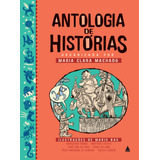 Antologia De Histórias, De Machado, Maria