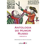 Antologia Do Humor Russo (1832-2014), De Cavaliere, Arlete. Série Coleção Leste Editora 34 Ltda., Capa Mole Em Português, 2018