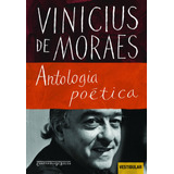 Antologia Poética, De Moraes, Vinicius De. Editora Schwarcz Sa, Capa Mole Em Português, 2009