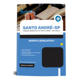 Apostila Agente Legislativo I - Câmara De Santo André Sp 2024 Atualizada - Editora Solução