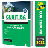 Apostila Curitiba Pr - Professor De Educação Infantil