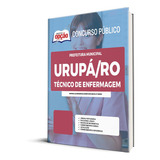Apostila Prefeitura De Urupá - Ro 2022 - Técnico De Enfermagem, De Professores Especializados., Vol. Único. Editora Apostilas Opção, Capa Mole, Edição Oficial Em Português, 2022