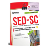 Apostila Professor Anos Iniciais - Ensino Fundamental - Sed Sc 2024 Santa Catarina - Editora Nova