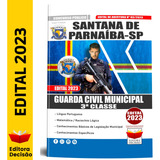Apostila Santana De Parnaíba Sp - Guarda Civil Municipal (3ª Classe) Edital Atualizada Concurso
