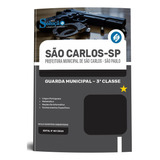 Apostila São Carlos Sp 2024 Guarda Municipal 3classe Solução