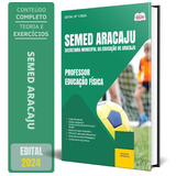 Apostila Semed Aracaju - Professor - Educação Física