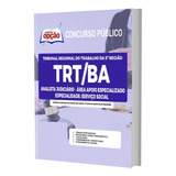 Apostila Trt Ba - Analista Judiciário Serviço Social