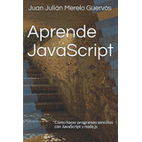 Aprende Javascript: Como Hacer Programas Sencillos Con Javas