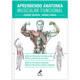 Aprendendo Anatomia Muscular Funcional, De Delavier,